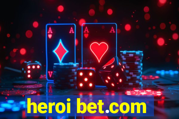 heroi bet.com